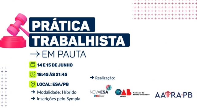 AATRAPB REALIZA EM PARCERIA COM A ESA/PB E A CDT SEMANA DE ATUALIZAÇÃO TRABALHISTA
